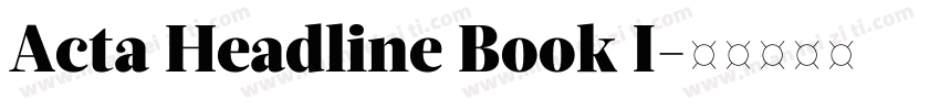 Acta Headline Book I字体转换